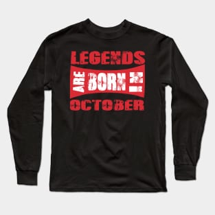 Legends are born in October tshirt- best t shirt for Legends only- unisex adult clothing Long Sleeve T-Shirt